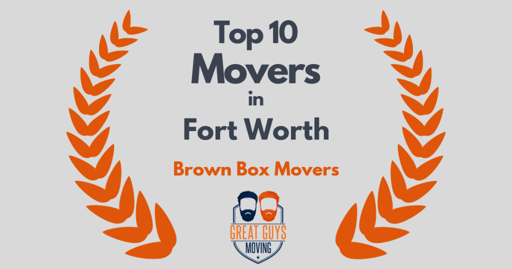 Brown Box Movers Voted Top 10 Movers in Fort Worth, Texas